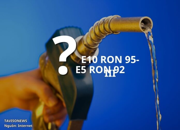 TAVISONEWS, Kinh nghiệm đọc bảng giá xăng dầu, hiểu ký hiệu RON 95, E5 Kinh nghiệm đọc bảng giá xăng dầu, hiểu ký hiệu RON 95, E5